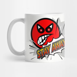 Stay Away! - angry face Mug